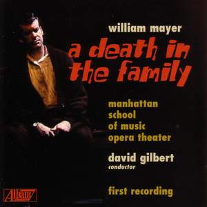 MAYER, W.: Death in the Family (A) [Opera] (Manhattan School of Music)