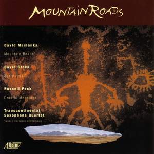 MASLANKA: Mountain Roads / STOCK, D.: Sax Appeal / PECK: Drastic Measures