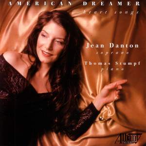 Vocal Recital: Danton, Jean - FOSTER, S. / JOPLIN, S. / COPLAND, A. / IVES, C. / DAVIS, C. / ROMBERG, S. (American Dreamer - Heart Songs)