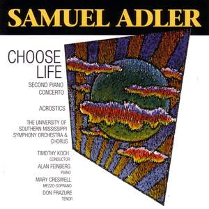ADLER, S.: Choose Life / Piano Concerto No. 2 / Acrostics