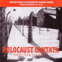 MCCULLOUGH, D.: Holocaust Cantata / LAKS, S.: Passacaille-vocalise / HORVIT, M.: A Child's Journey (Washington Chamber Singers Master Chorale)