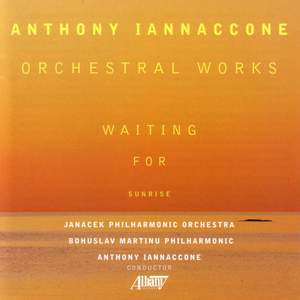 Anthony Iannaccone: Orchestral Works