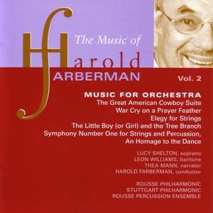 FARBERMAN: Music of Harold Farberman (The), Vol. 2 - Great American Cowboy Suite (The) / War Cry on a Prayer Feather / Elegy / Symphony
