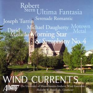 STERN: Ultima Fantasia / TURRIN: Serenade Romantic / DAUGHERTY, M.: Motown Metal / MASLANKA: Morning Star / Symphony No. 4