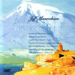 MANOOKIAN: Symphony of Tears / Flute Concerto