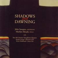SHRUDE, M.: Shadows and Dawning / ALBRIGHT: Alto Saxophone Sonata (Sampen, Shrude)