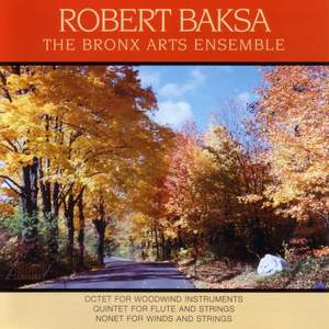 BAKSA: Octet for Woodwind Instruments / Quintet for Flute and Strings / Nonet for Winds and Strings
