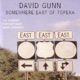 GUNN, D.: Somewhere East of Topeka / Cowbellies / Katmandon't / Going Like Sixty / The Help Me Rondo / Dance of the Hasidic Chigger Hecklers