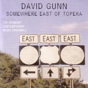 GUNN, D.: Somewhere East of Topeka / Cowbellies / Katmandon't / Going Like Sixty / The Help Me Rondo / Dance of the Hasidic Chigger Hecklers