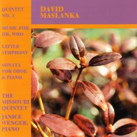 MASLANKA: Wind Quintet No. 3 / Oboe Sonata / Little Symphony