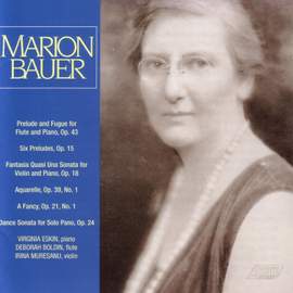 BAUER, M.: Prelude and Fugue / 6 Preludes / Fantasia quasi una sonata / Aquarelle / Dance Sonata