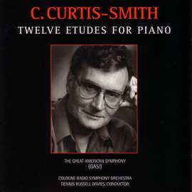 CURTIS-SMITH: 12 Etudes / Great American Symphony
