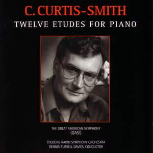 CURTIS-SMITH: 12 Etudes / Great American Symphony