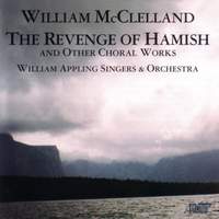 MCCLELLAND, W.: Choral Music (William Appling Singers)