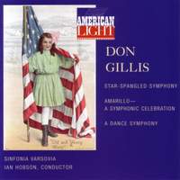 Don Gillis: Star-Spangled Symphony, Dance Symphony & Amarillo