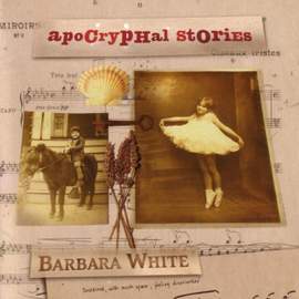 WHITE, B.: Reliquary / Small World / Chansons d'Amour / Learning to See