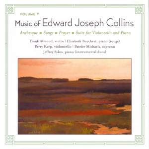 COLLINS, E.J.: Music of Edward Joseph Collins, Vol. 5 - Arabesque / Cello Suite / Songs
