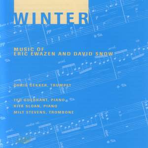 EWAZEN: Winter / 3 Lyrics / An Elizabethan Songbook / Aftershock / A Hymn for the Lost and the Living / Elegia / SNOW: A Baker's Tale
