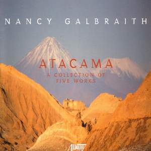 GALBRAITH: Atacama Sonata / Wind Symphony No. 1 / Piano Sonata No. 1 / 2 Danzas Latinas / Inquiet Spirits