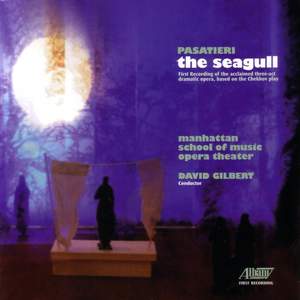 PASATIERI, T.: Seagull (The) [Opera] (Manhattan School of Music)
