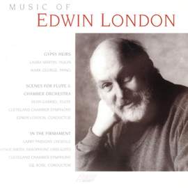 LONDON: Music of Edwin London - Gypsy Heirs / Scenes / In the Firmament
