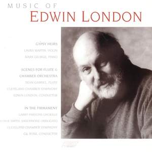 LONDON: Music of Edwin London - Gypsy Heirs / Scenes / In the Firmament