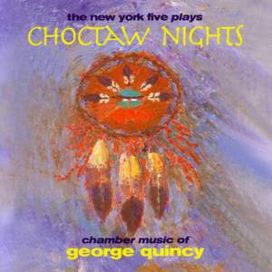 QUINCY: Choctaw Nights / Voices from Ground Zero / 3 Shakespeare Nocturnes