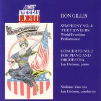Don Gillis: Symphony No. 4 & Piano Concerto No. 2