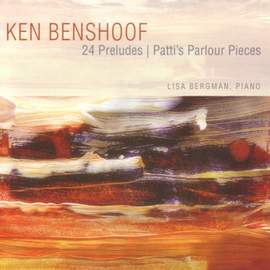 BENSHOOF: 24 Preludes / Patti's Parlour Pieces