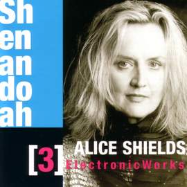 SHIELDS, A.: Shenandoah / Dust / Vegetable Karma