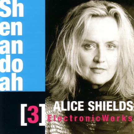 SHIELDS, A.: Shenandoah / Dust / Vegetable Karma
