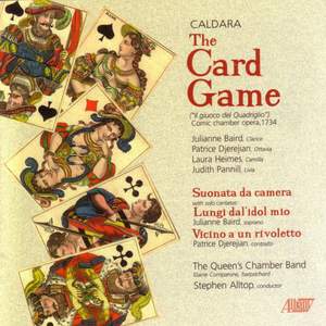 CALDARA: Card Game (The) / Suonate da camera in G minor / Lungi dal' idol mio / Vicino a un rivoletto