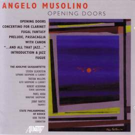 MUSOLINO: Opening Doors / Clarinet Concertino / Fugal Fantasy / Prelude, Passacaglia with Canon / … And All That Jazz … / Introduction and Jazz Fugue