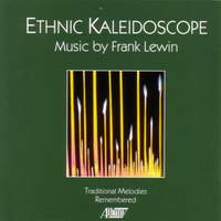 LEWIS, F.: Traditional Melodies Remembered (Ethnic Kaleidoscope)