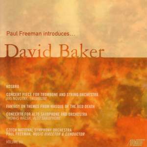PAUL FREEMAN, Vol. 12 - BAKER: Alto Saxophone Concerto / Concert Piece for Trombone and String Orchestra / Kosbro