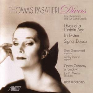 PASATIERI: Divas of a Certain Age / La Divina / Signor Deluso (Greenawald)