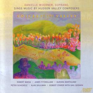 Vocal Recital: Woerner, Danielle - SHULMAN, A. / BAKSA, R. / FITZWILLIAM, J. / SCHICKELE, P. / STARER, R. (Songs by Hudson Valley Composers)