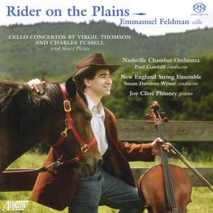 THOMSON, V.: Cello Concerto / Etude for Cello and Piano / FUSSELL: Right River / 2 Ballades