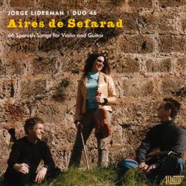 LIDERMAN, J.: Aires de Sefarad (Duo 46)