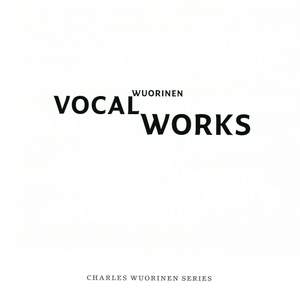 WUORINEN: Vocal Music