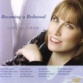 Becoming a Redwood: The Songs of Lori Laitman