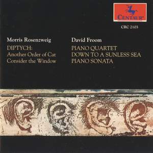 Morris Rosenzweig & David Froom: Chamber Works with Piano