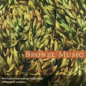NEW ENGLAND CONSERVATORY'S JORDAN WINDS: Bronze Music