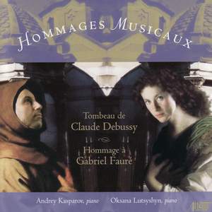 LADMIRAULT, P.: Hommage a Gabriel Faure / MALIPIERO, G.F.: A Claudio Debussy (Hommages Musicaux) (Kasparov, Lutsyshyn)