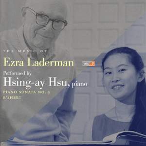 LADERMAN, E.: Music of Ezra Laderman (The), Vol. 7 - Piano Sonata No. 3 / B'shert (Hsu)