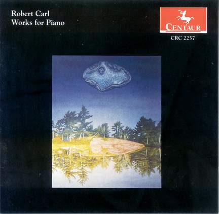 Robert Carl: Works for Piano