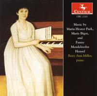 Music by Maria Hester Park, Marie Bigot, and Fanny Mendelssohn Hensel
