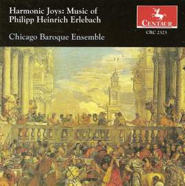 Harmonic Joys: Music of Philipp Heinrich Erlebach