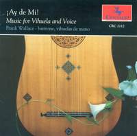 Vocal and Lute Music (16Th Century Spanish) - Narvaez, L. De / Milano, F. Da / Milan, L. De / Mudarra, A. De / Valderrabano, A. De (Ay De Mi)
