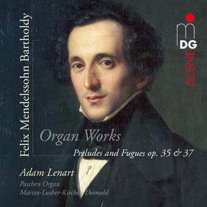 Mendelssohn: 6 Preludes and Fugues & 3 Preludes and Fugues